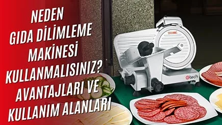 Gtech Gıda Dilimleme Makinesi: Hangi İşletmeler Tercih Etmeli?