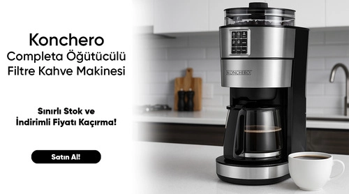Konchero Completa Öğütücülü Filtre Kahve Makinesi İndirim Fırsatını Kaçırma