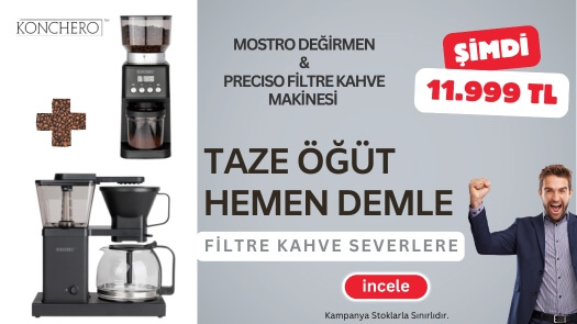 Konchero Preciso Filtre Kahve Makinesi ve Mostro Kahve Değirmeninde İndirim Fırsatını Kaçırma