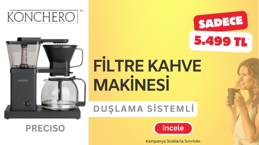 Konchero Preciso Filtre Kahve Makinesinde İndirim Fırsatını Kaçırma